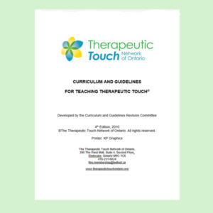 Curriculum and Guidelines for Teaching Therapeutic Touch®